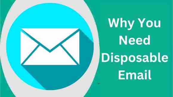 5 Reasons Why You Need Disposable Email
